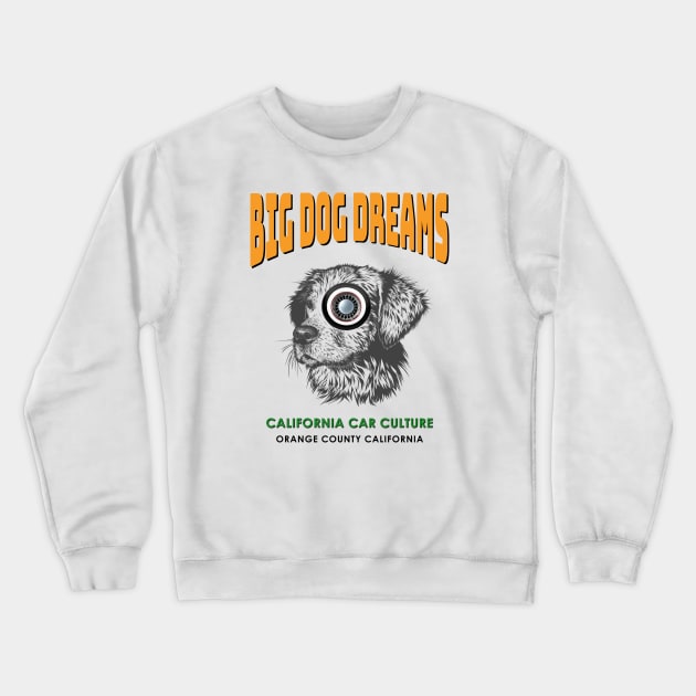 Classic Car Culture Big Dog Dreams California Crewneck Sweatshirt by The Witness